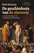 De geschiedenis van de slavernij by Dick Harrison