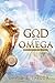 God Your Omega: Destined to...