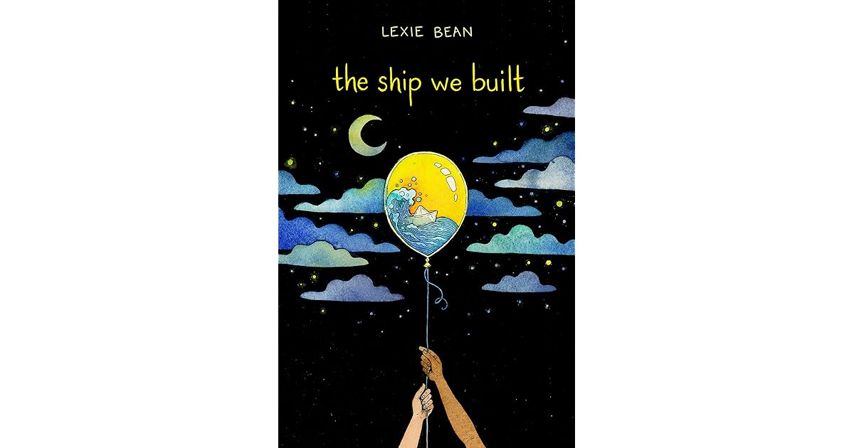 The Ship We Built By Lexie Bean