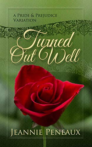 Turned Out Well: A Pride and Prejudice Variation (Kindle Edition)