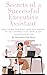 Secrets of a Successful Exe...