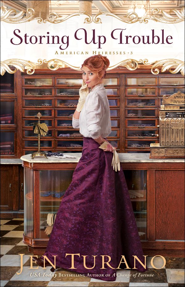 Storing Up Trouble American Heiresses 3 By Jen Turano