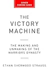 The Victory Machine by Ethan Sherwood Strauss