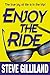 Enjoy The Ride: The True Jo...