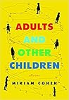 Adults and Other Children by Miriam  Cohen