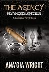 The Agency: Reviving Resurrection (A Guatreaux Family Saga)