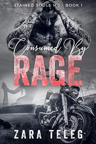 Consumed By Rage (Stained Souls MC, #1)