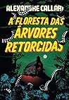 A Floresta das Árvores Retorcidas