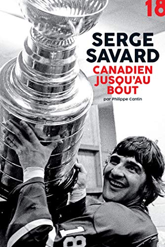 Serge Savard: canadien jusqu'au bout