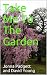 Take Me To The Garden