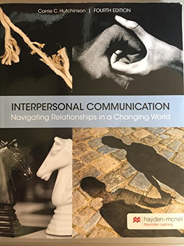 Interpersonal Communication: Navigating Relationships in a Changing World (Hardcover)