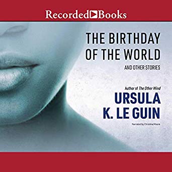 The Birthday of the World: And Other Stories