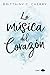 La música del corazón