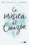 La música del corazón by Brittainy C. Cherry