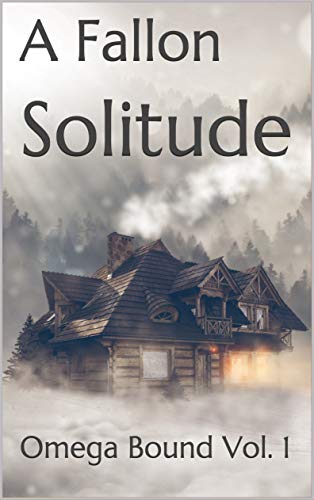 Solitude: Omega Bound Vol. 1 (Kindle Edition)
