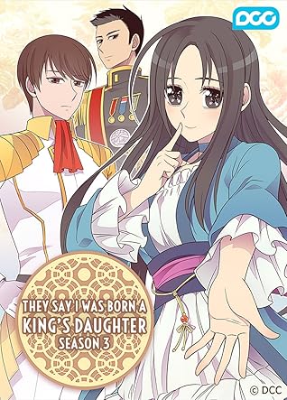 They Say I Was Born A King S Daughter Season 3 By Bi Chu
