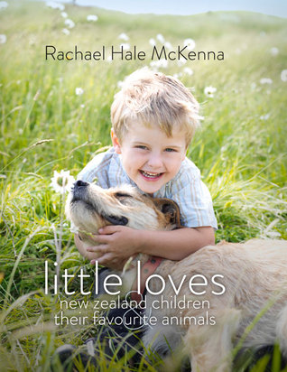 Little Loves: New Zealand Children and Their Favourite Animals