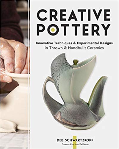 Creative Pottery: Innovative Techniques and Experimental Designs in Thrown and Handbuilt Ceramics (Hardcover)