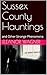 Sussex County Hauntings: an...