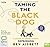 Taming The Black Dog Revised Edition [Bolinda]