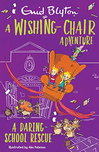 A Wishing-Chair Adventure: A Daring School Rescue (The Wishing-Chair Series)