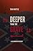 Deeper Than the Grave (Tai Randolph Series Book 4)