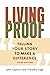 Living Proof: Telling Your ...
