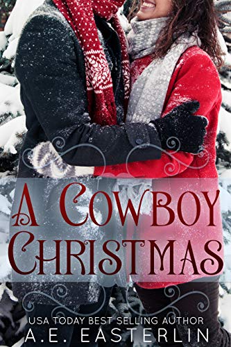 A Cowboy Christmas: A Billionaire Cowboy Story (Kindle Edition)