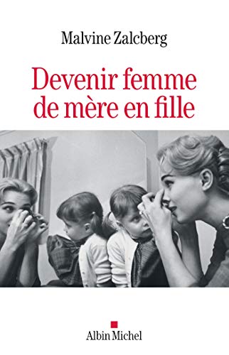 Devenir femme de mère en fille (Kindle Edition)