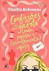 Confissões de uma garota linda, popular e (secretamente) infeliz (Confissões, #3)