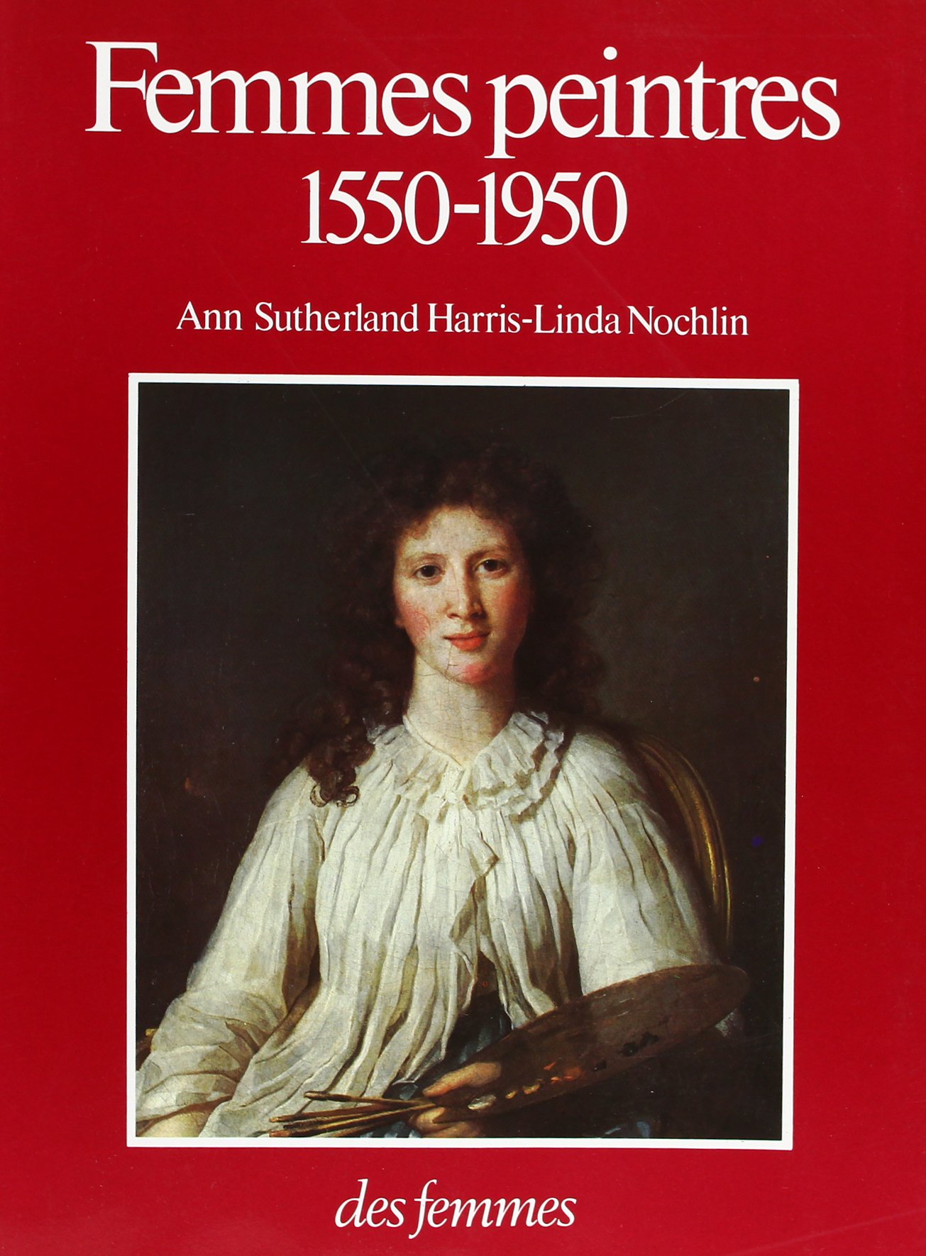 Femmes peintres, 1550-1950 (Paperback)