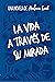 La vida a través de su mirada