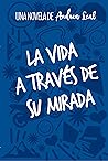 La vida a través ...