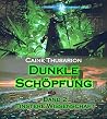 Dunkle Schöpfung - Finstere Wissenschaft Dunkle Schöpfung - Finstere Wissenschaft