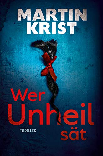 Wer Unheil sät (Kindle Edition)