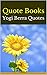 Quote Books: Yogi Berra Quotes