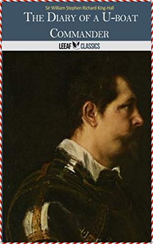 The Diary of a U-boat Commander (Kindle Edition)