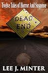 Dead End: Twelve Tales Of Horror And Suspense