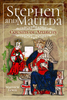 Stephen and Matilda's Civil War: Cousins of Anarchy (Hardcover)