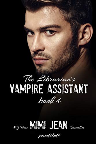 The Librarian's Vampire Assistant, Book 4 (The Librarian's Vampire Assistant, #4)