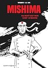 Mishima : Ma mort est mon chef d'oeuvre (Intégra) Mishima : Ma mort est mon chef d'oeuvre (Intégra)