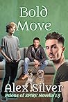 Bold Move by Alex  Silver