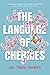 The Language of Cherries