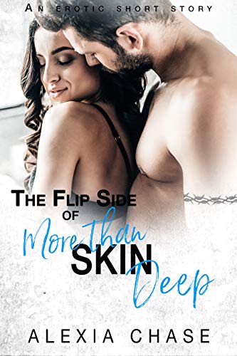 The Flip Side of More Than Skin Deep (Sinfully Heartwarming #2)