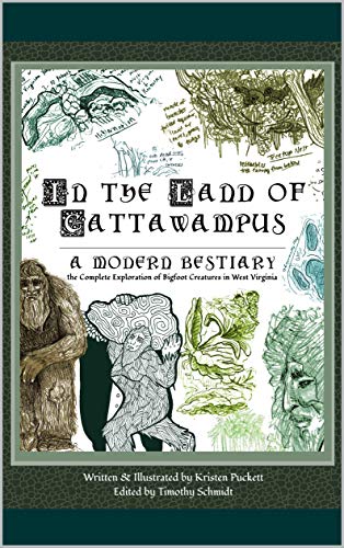 In the Land of Cattawampus: the Complete Exploration of Bigfoot Creatures in West Virginia (Kindle Edition)