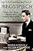 The King's Speech: Based on the Recently Discovered Diaries of Lionel Logue