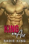 King of the Air by Sadie  King