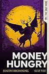 Money Hungry by Joseph Browning