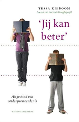 Jij kan beter: als je kind een onderpresteerder is
