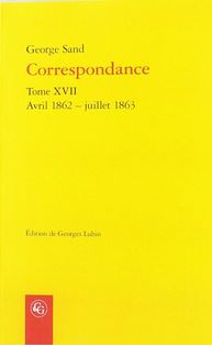 Correspondance. Tome XVII: Avril 1862 - Juillet 1863 (Bibliotheque Du Xixe Siecle) (French Edition)